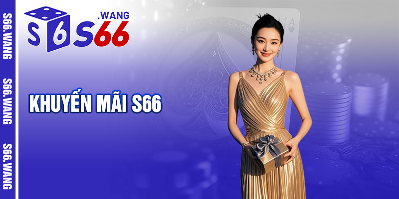 Khuyến Mãi S66