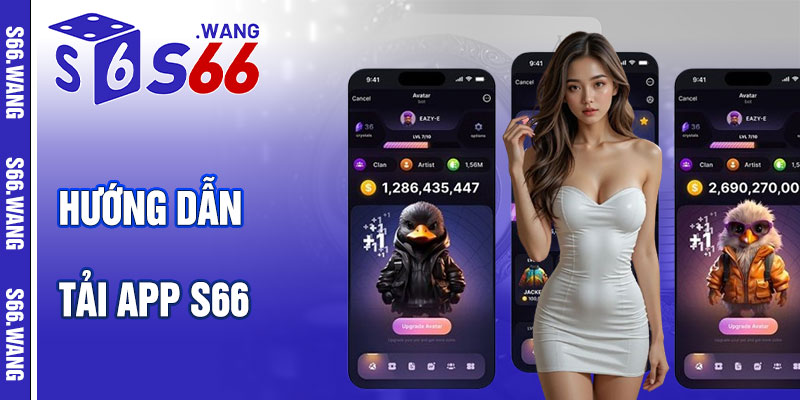 Hướng Dẫn Tải App S66 Chi Tiết